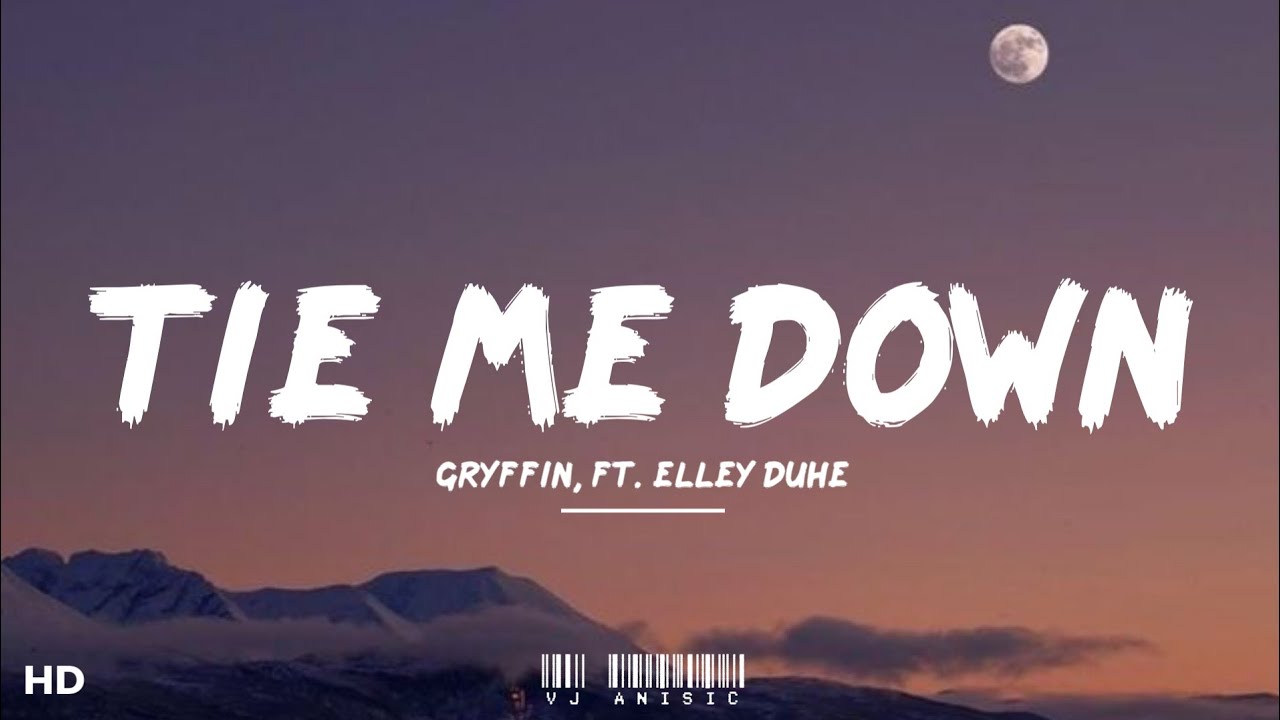 Lirik Lagu Tie Me Down - Gryffin ft Elley Duhe, Top Trending Musik