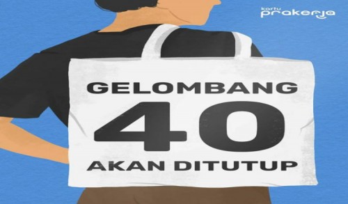 Kartu Prakerja Gelombang 40 Ditutup Malam Ini, Segera Daftar Sebelum Terlambat