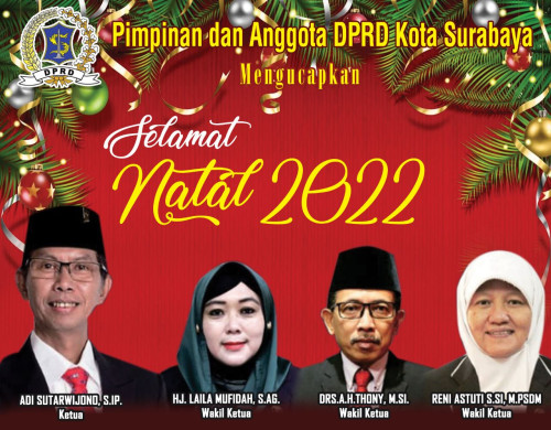 Pimpinan dan Anggota DPRD Kota Surabaya mengucapkan Selamat Hari Natal 2022