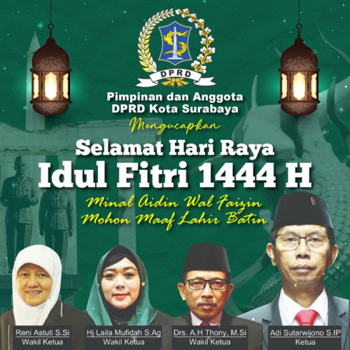 Pimpinan dan Anggota DPRD Surabaya mengucapkan Selamat Idul Fitri 1444 Hijriah