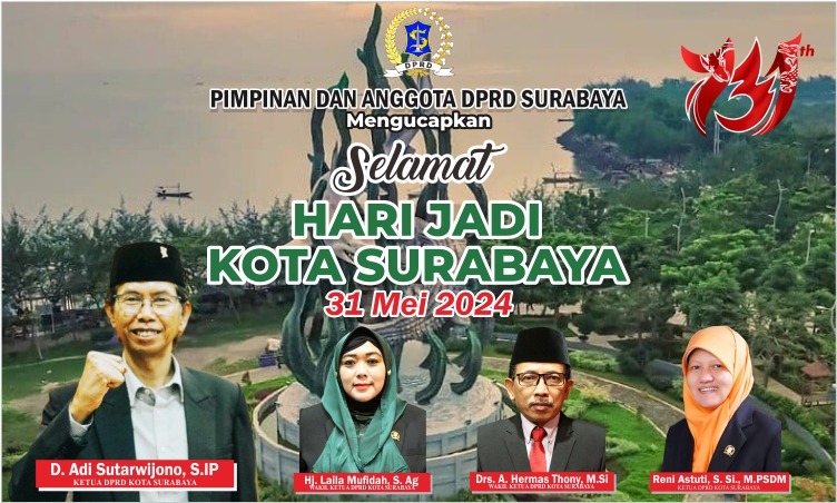 Pimpinan dan Anggota DPRD Surabaya Mengucapkan Selamat Hari Jadi Kota Surabaya ke-731 Tahun